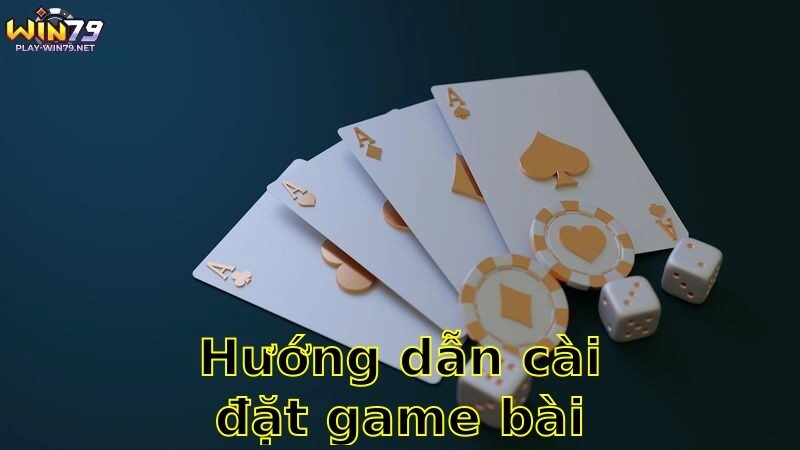 Hướng Dẫn Cài Đặt Game Bài Đổi Thưởng – Dễ Hiểu Và Nhanh Chóng 2025